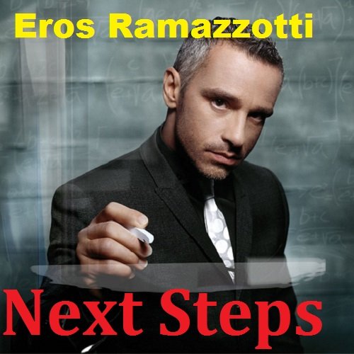 Eros Ramazzotti - Next Steps (2018) Постер к Eros Ramazzotti - Next Steps (2018)