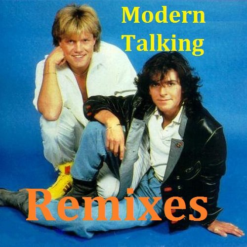 Modern Talking - Remixes (2018) Постер к Modern Talking - Remixes (2018)