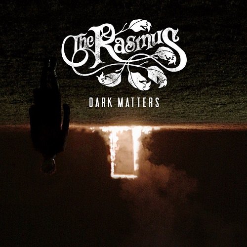 The Rasmus - Dark Matters. Bonus Track Edition (2017) Постер к The Rasmus - Dark Matters. Bonus Track Edition (2017)