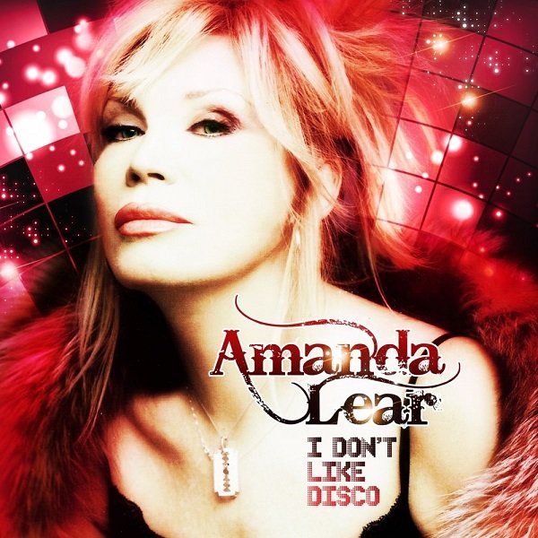 Amanda Lear - I Don't Like Disco (2012) Постер к Amanda Lear - I Don't Like Disco (2012)