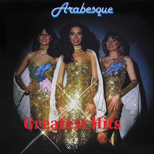 Arabesque - Greatest Hits (2018) Постер к Arabesque - Greatest Hits (2018)