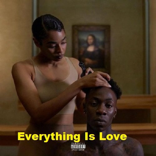 Jay-Z & Beyonce - Everything Is Love (2018) Постер к Jay-Z & Beyonce - Everything Is Love (2018)