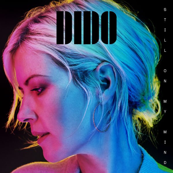 Dido - Still on My Mind (2019) Постер к Dido - Still on My Mind (2019)