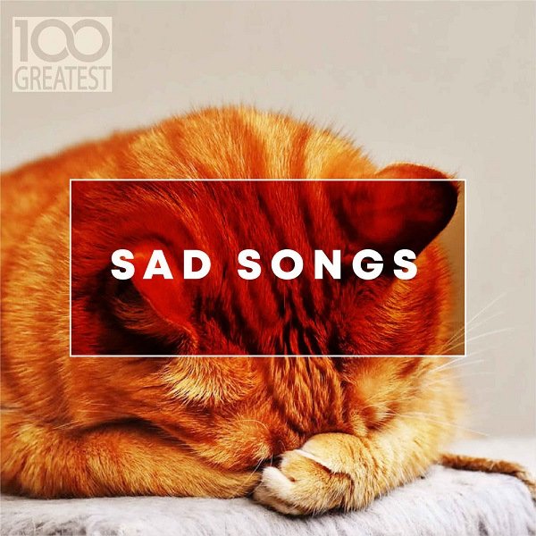 100 Greatest Sad Songs (2019) Постер к 100 Greatest Sad Songs (2019)