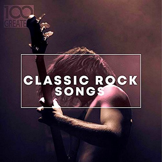 100 Greatest Classic Rock Songs (2019) Постер к 100 Greatest Classic Rock Songs (2019)