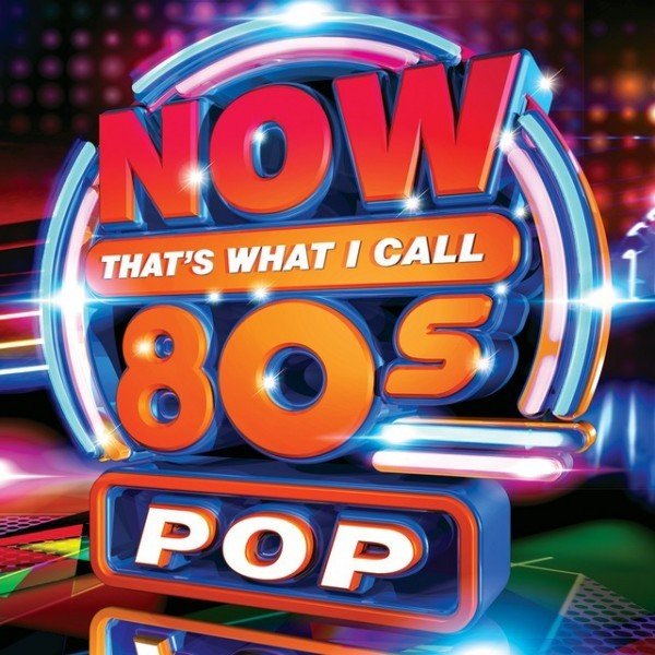 Now That's What I Call 80s Pop (2019) Постер к Now That's What I Call 80s Pop (2019)