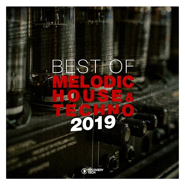 Постер к Best Of Melodic House & Techno (2019)