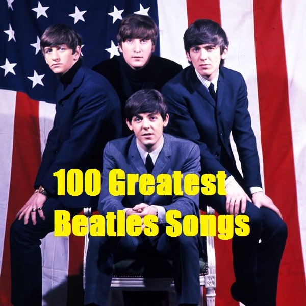 100 Greatest Beatles Songs (2020) Постер к 100 Greatest Beatles Songs (2020)