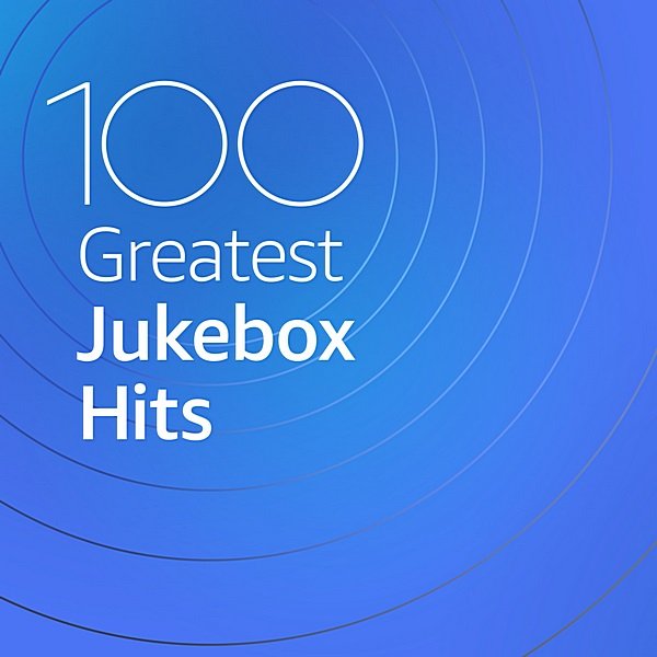100 Greatest Jukebox Hits (2020) Постер к 100 Greatest Jukebox Hits (2020)