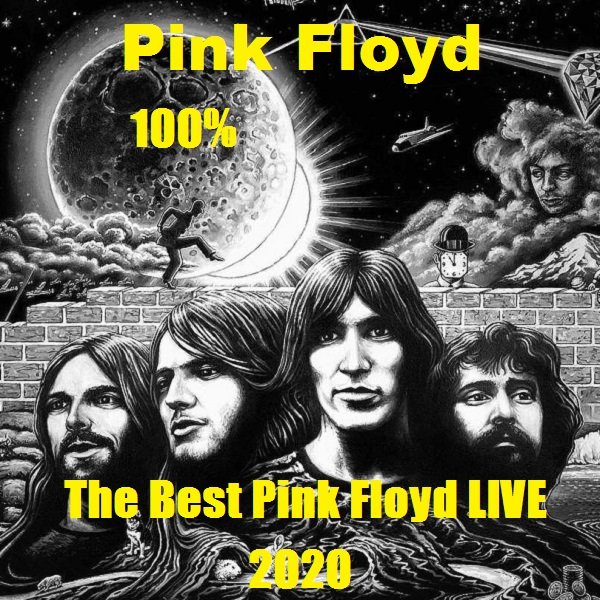 Pink Floyd - 100% The Best Pink Floyd LIVE (2020) Постер к Pink Floyd - 100% The Best Pink Floyd LIVE (2020)