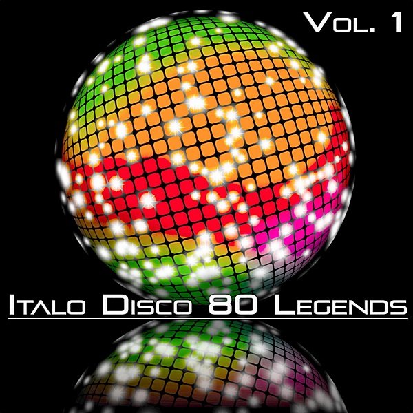 Italo Disco 80 Legends Vol.1 (2020) Постер к Italo Disco 80 Legends Vol.1 (2020)