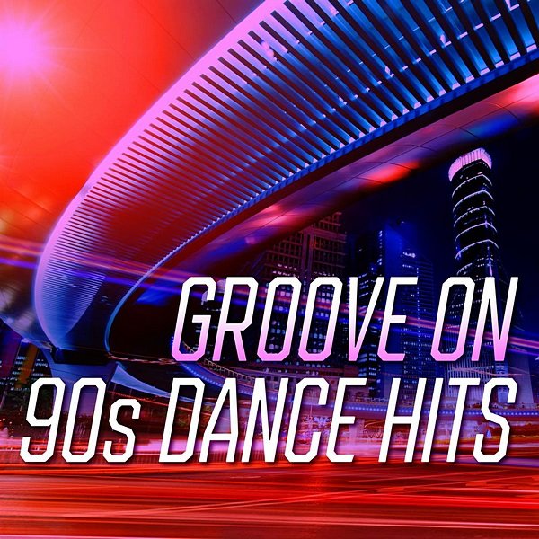 Groove On: 90s Dance Hits (2020) Постер к Groove On: 90s Dance Hits (2020)