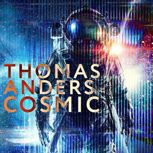 Thomas Anders - Cosmic (2021) Постер к Thomas Anders - Cosmic (2021)