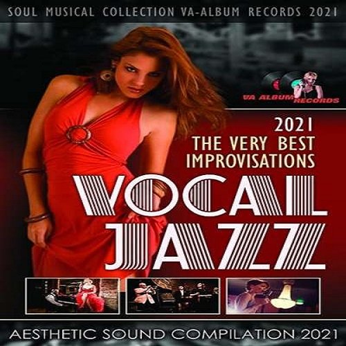 The Very Best Improvisations. Vocal Jazz Music (2021) Постер к The Very Best Improvisations. Vocal Jazz Music (2021)