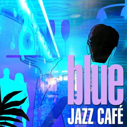 Blue Jazz Cafe (2021) Постер к Blue Jazz Cafe (2021)