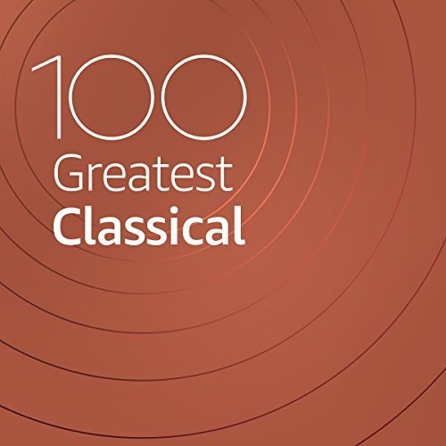 100 Greatest Classical (2021) Постер к 100 Greatest Classical (2021)
