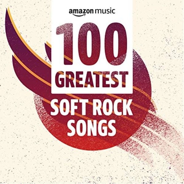 100 Greatest Soft Rock Songs (2021) Постер к 100 Greatest Soft Rock Songs (2021)