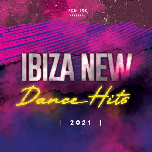 Ibiza New Dance Hits (2021) Постер к Ibiza New Dance Hits (2021)
