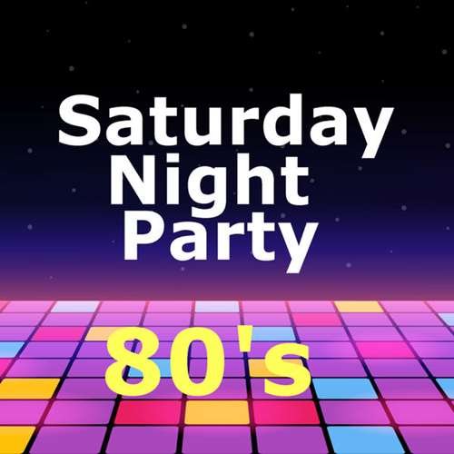 Saturday Night Party 80's (2021) Постер к Saturday Night Party 80's (2021)