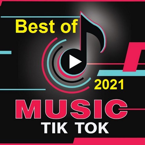 Best of Tick Tok (2021) Постер к Best of Tick Tok (2021)