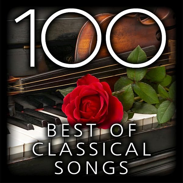 100 Best Of Classical Songs (2022) Постер к 100 Best Of Classical Songs (2022)
