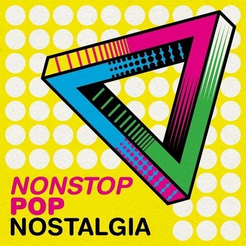 Nonstop Pop Nostalgia (2022) Постер к Nonstop Pop Nostalgia (2022)