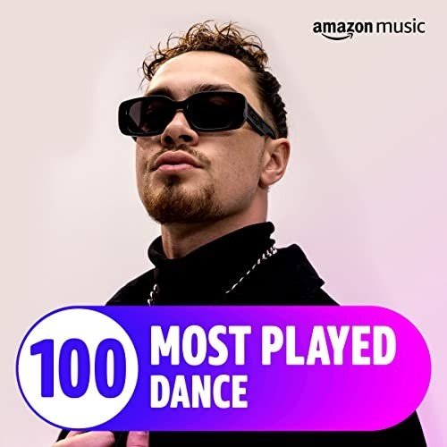 The Top 100 Most Played꞉ Dance (2022) Постер к The Top 100 Most Played꞉ Dance (2022)
