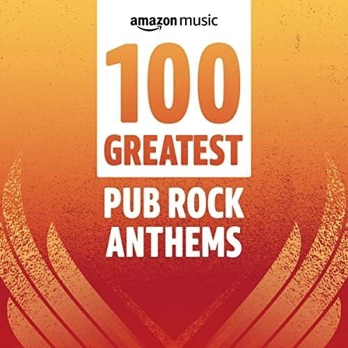 100 Greatest Pub Rock Anthems (2022) Постер к 100 Greatest Pub Rock Anthems (2022)