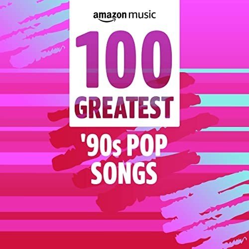 100 Greatest 90s Pop Songs (2022) Постер к 100 Greatest 90s Pop Songs (2022)