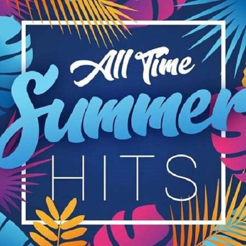 All Time Summer Hits (2022) Постер к All Time Summer Hits (2022)