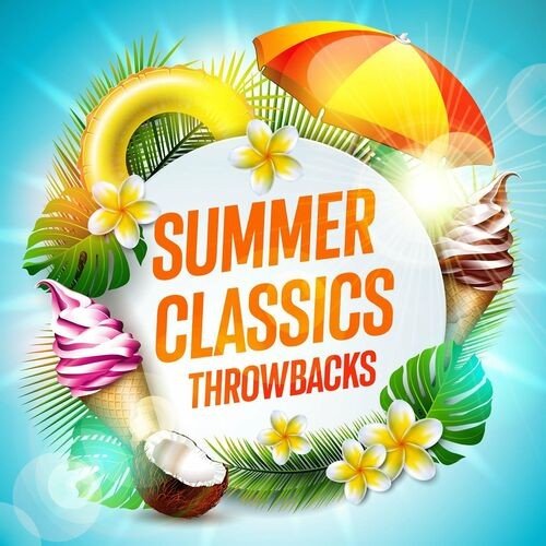 Summer Classics Throwbacks (2022) MP3 Постер к Summer Classics Throwbacks (2022) MP3