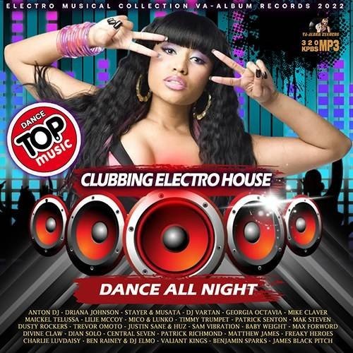 Dance All Night Clubbing Electro House (2022) Постер к Dance All Night Clubbing Electro House (2022)
