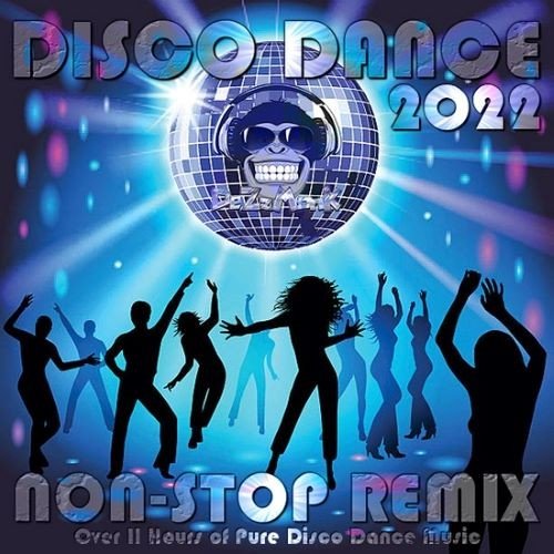 Disco Dance 2022 - Non-Stop Remix Постер к Disco Dance 2022 - Non-Stop Remix