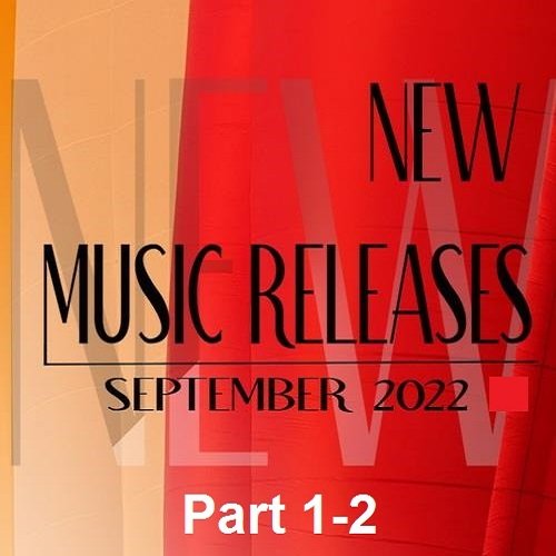 New Music Releases September 2022 Part 1-2 (2022) Постер к New Music Releases September 2022 Part 1-2 (2022)