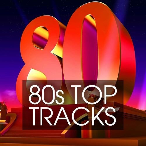 80s Top Tracks (2022) Постер к 80s Top Tracks (2022)