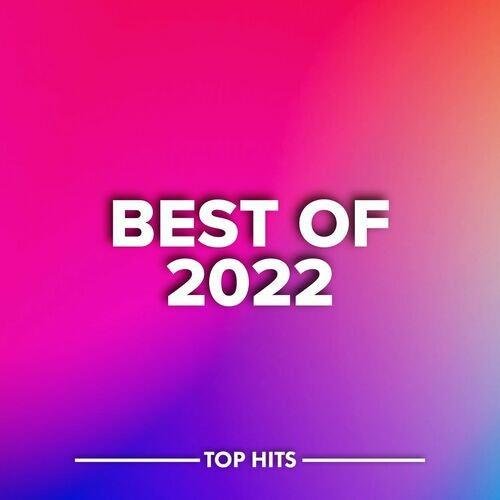 Best Of 2022 Top Hits (2022) Постер к Best Of 2022 Top Hits (2022)