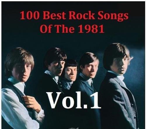 100 Best Rock Songs Of The 1981 Vol 01-04 (1981) Постер к 100 Best Rock Songs Of The 1981 Vol 01-04 (1981)