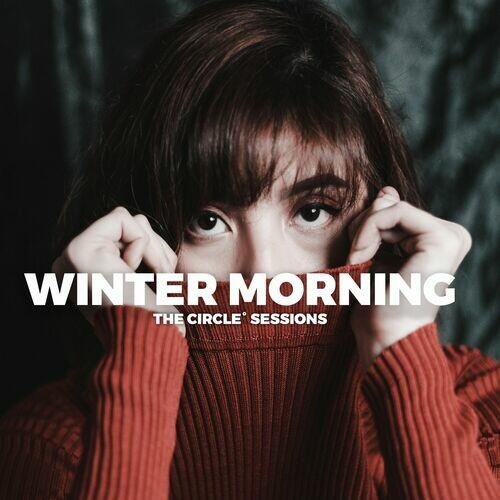 Winter Morning 2023 by The Circle Sessions (2023) Постер к Winter Morning 2023 by The Circle Sessions (2023)