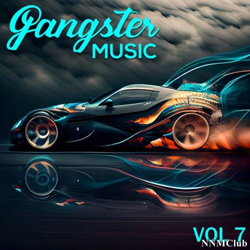 Постер к GANGSTER MUSIC vol.7 (2023)