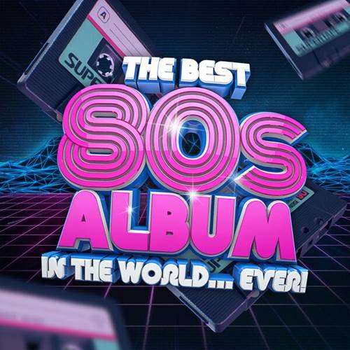 The Best 80s Album In The World...Ever! (2022) Постер к The Best 80s Album In The World...Ever! (2022)