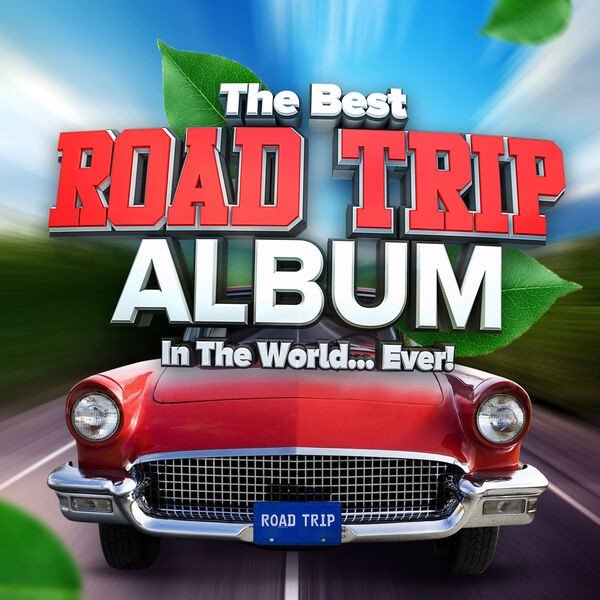 The Best Road Trip Album In The World...Ever! (2023) Постер к The Best Road Trip Album In The World...Ever! (2023)