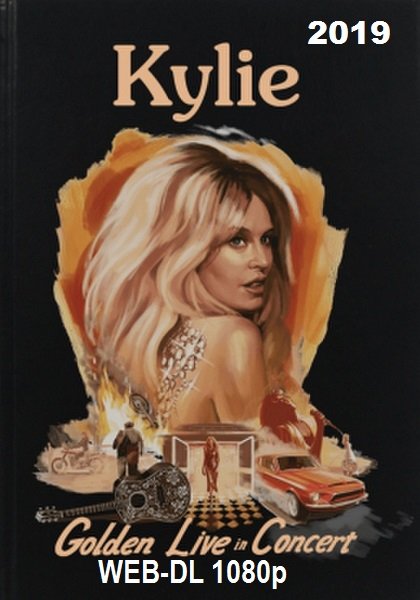 Kylie Minogue - Golden Tour (2019) WEB-DL 1080p Постер к Kylie Minogue - Golden Tour (2019) WEB-DL 1080p
