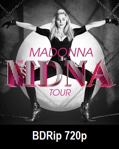 Madonna: The MDNA Tour (2013) BDRip 720p Постер к Madonna: The MDNA Tour (2013) BDRip 720p