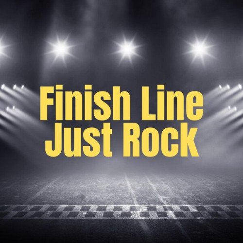 Finish Line - Just Rock (2023) Постер к Finish Line - Just Rock (2023)