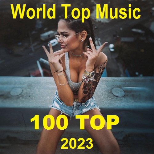 World Top Music - 100 TOP (2023) Постер к World Top Music - 100 TOP (2023)