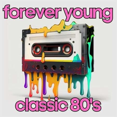 forever young classic 80's (2023) Постер к forever young classic 80's (2023)