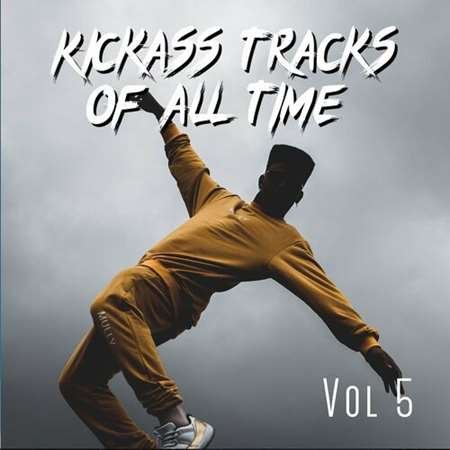Kickass Tracks Of All Time Vol 5 (2023) Постер к Kickass Tracks Of All Time Vol 5 (2023)