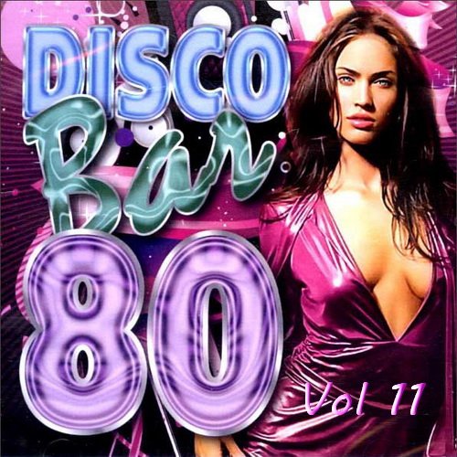 Disco Bar 80s Vol.11 (2023) Постер к Disco Bar 80s Vol.11 (2023)