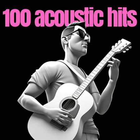 100 acoustic hits (2023) Постер к 100 acoustic hits (2023)