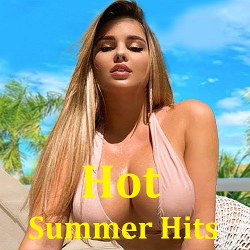Hot Summer Hits (2023) Постер к Hot Summer Hits (2023)